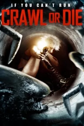 Crawl or Die izle