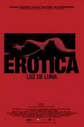 Erotica: Luz de Luna izle